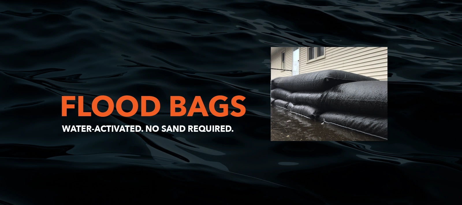 Advertisement for flood bags with water-activated feature on a dark background.